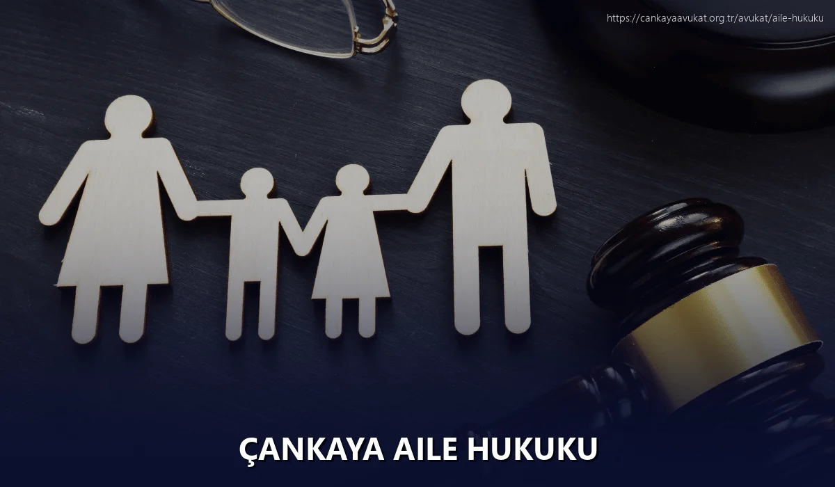Çankaya Aile Hukuku