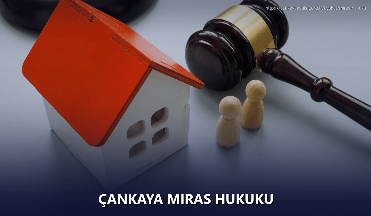 Çankaya Miras Hukuku